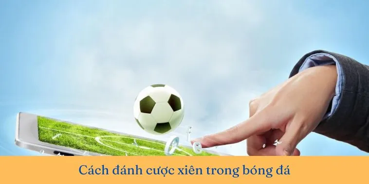 Bí Kíp Tính Tiền Kèo Xiên Bóng Đá Chính Xác Và Chiến Lược Đầu Tư